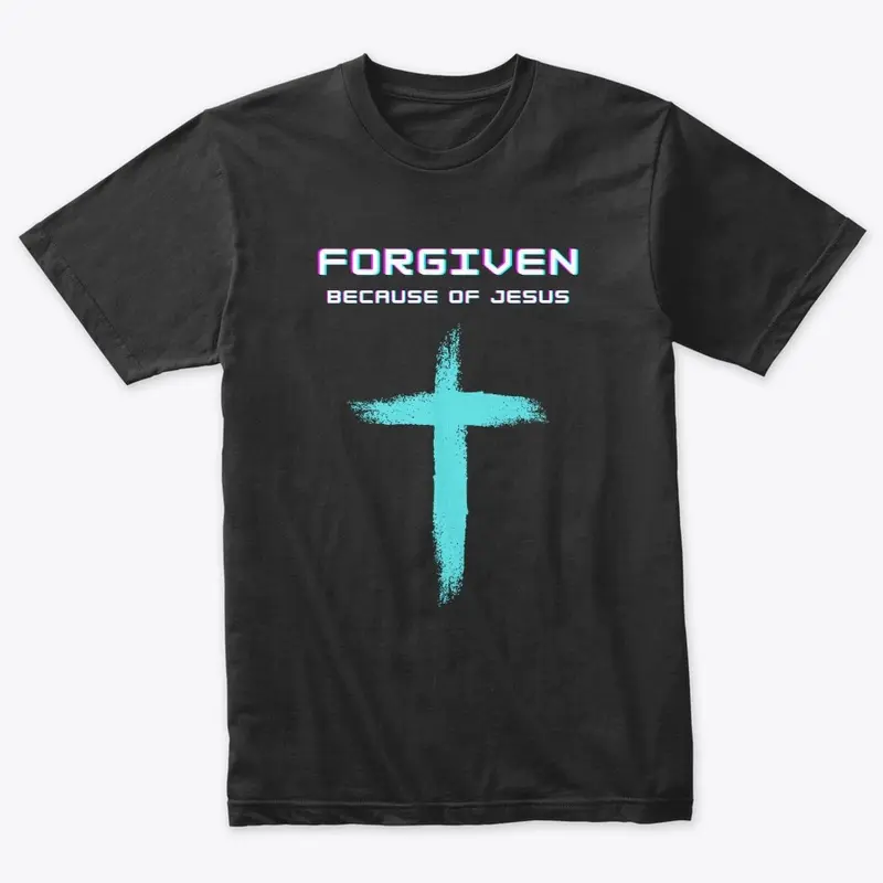 Forgiven because of Jesus